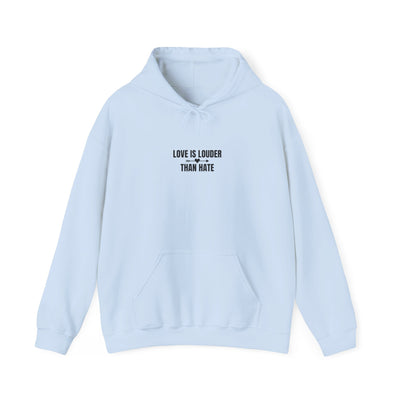 Love Is Louder Hoodie | Unisex Sweatshirt for Kindness & Activism