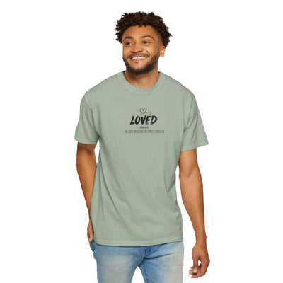 Loved Motivational  Tee for Comfort