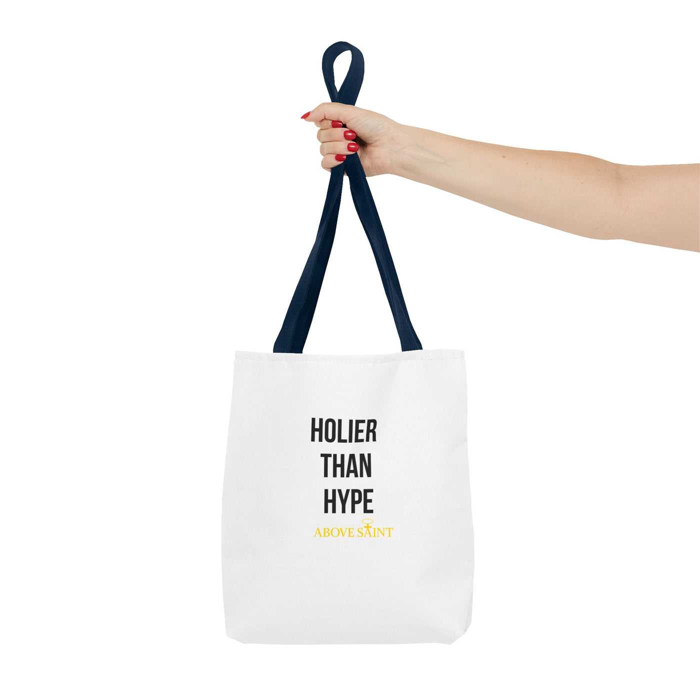Above Saint Holier Than Hype Tote Bag