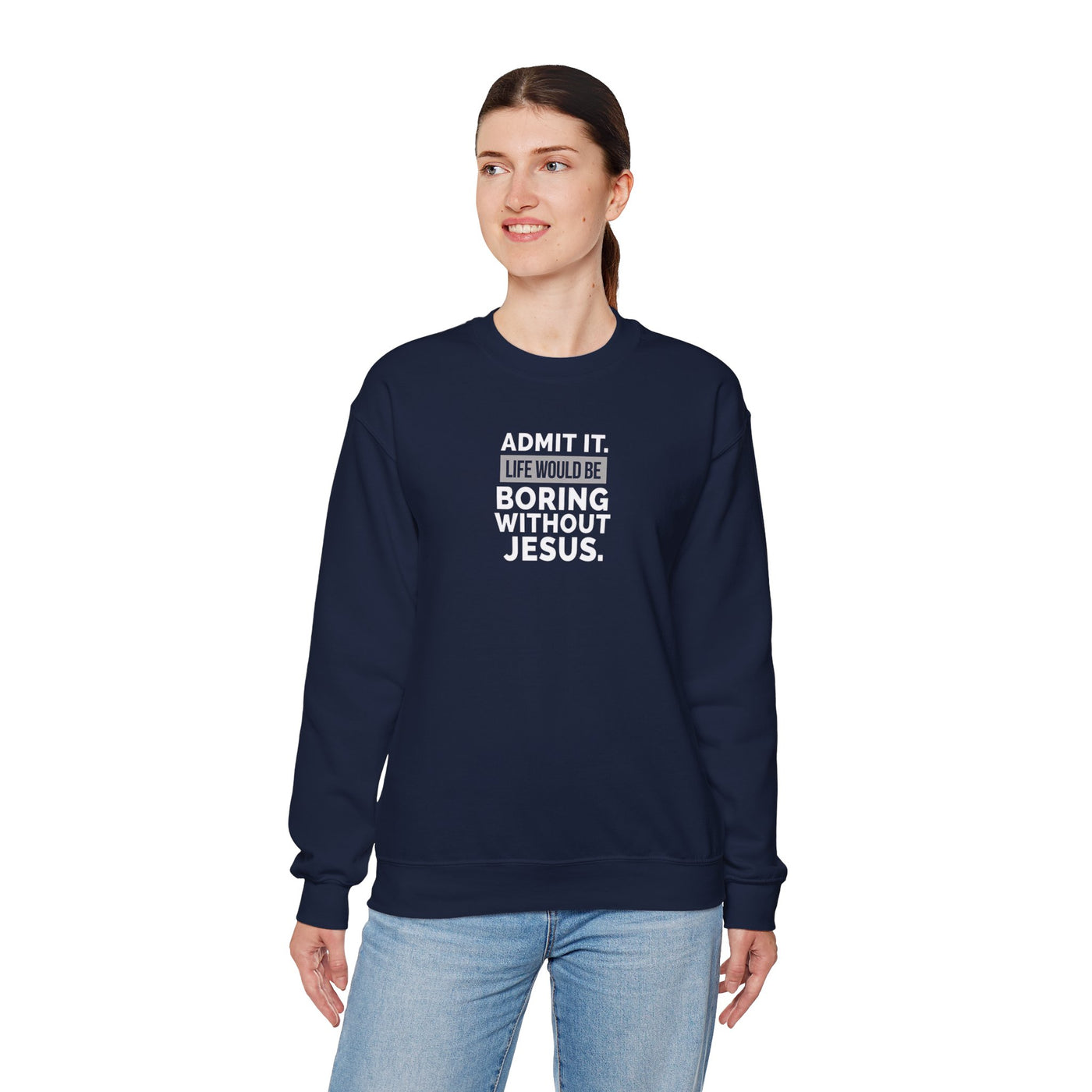 Christian Sweatshirt, Unisex Crewneck Like Is Boring  Without Jesus