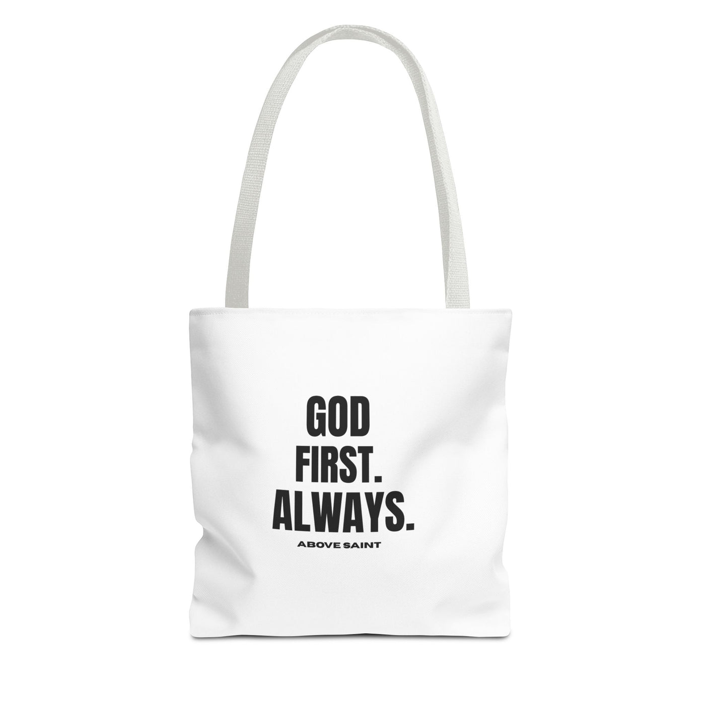 Above Saint Tote Bag – God First. Always.