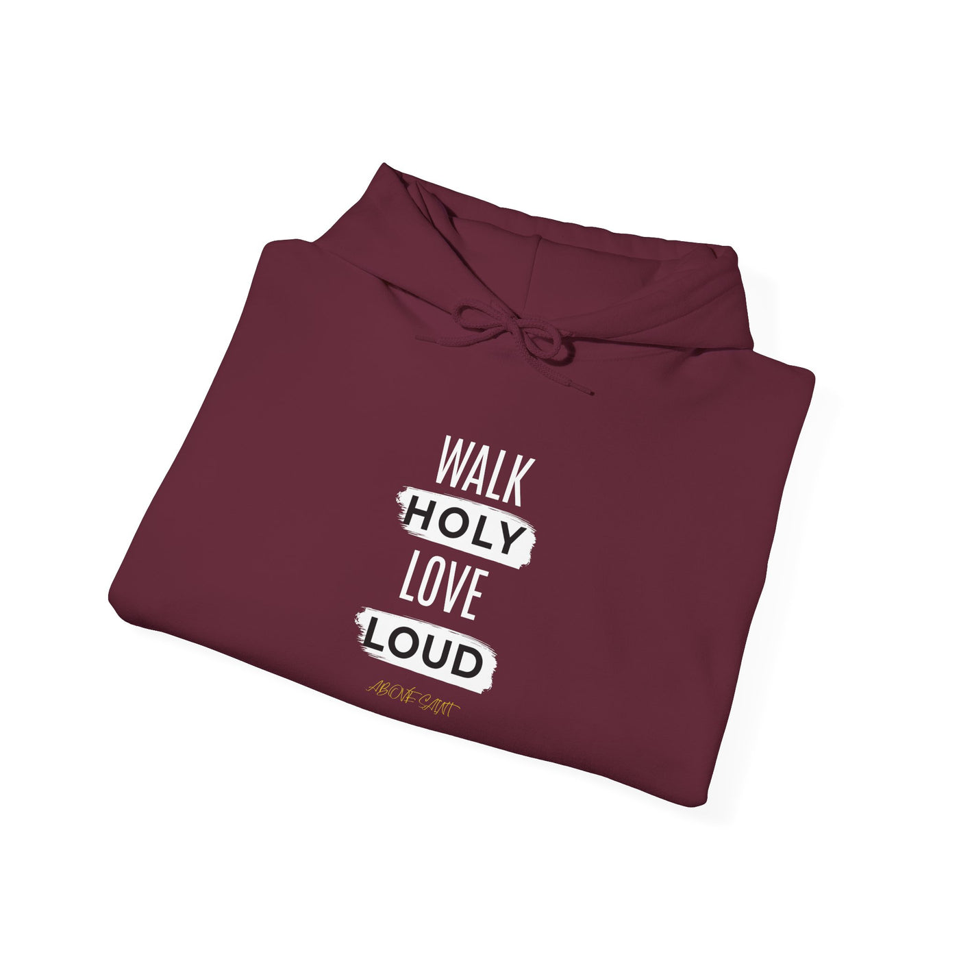 Walk Holy Love  Loud Unisex Heavy Blend™ Bible Verse Inspired  Hoodie