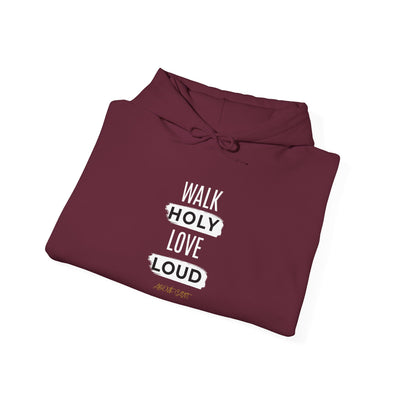 Walk Holy Love  Loud Unisex Heavy Blend™ Bible Verse Inspired  Hoodie