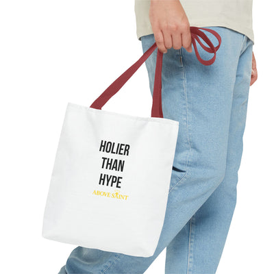 Above Saint Holier Than Hype Tote Bag
