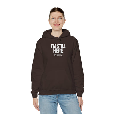 Inspirational Hooded Sweatshirt - 'I'm Still Here by Grace'