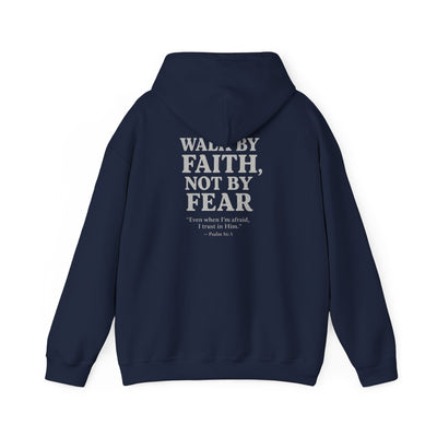 Inspirational Hooded Sweatshirt - "Walk by Faith, Not by Fear"