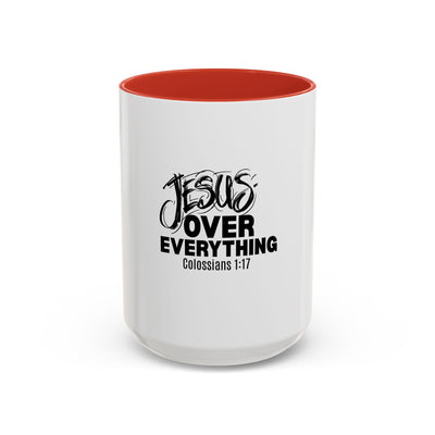 Inspirational Coffee Mug for Believers, Faith Mug Gift, Jesus Over Everything,
