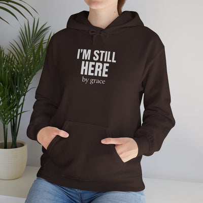 Inspirational Hooded Sweatshirt - 'I'm Still Here by Grace'