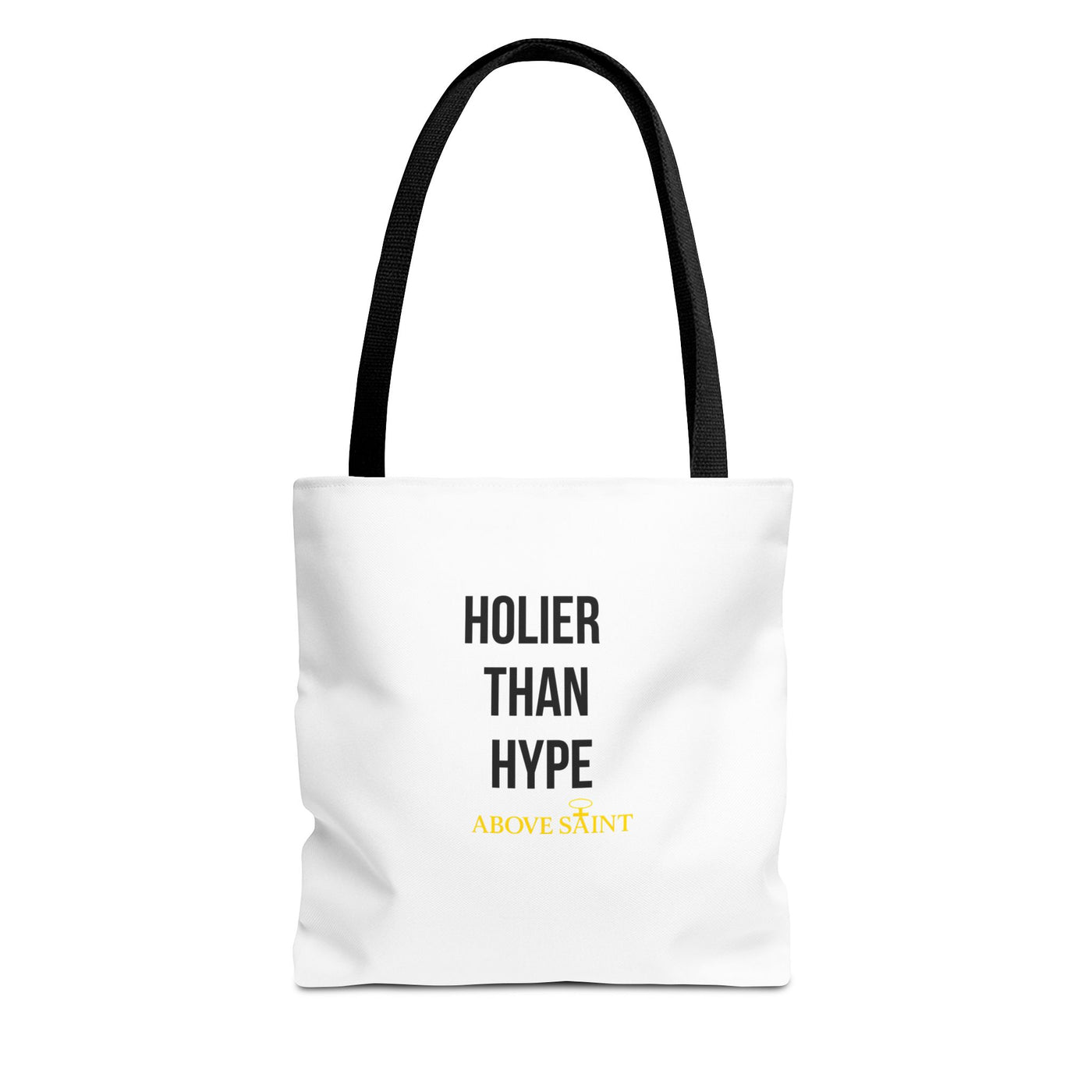 Above Saint Holier Than Hype Tote Bag