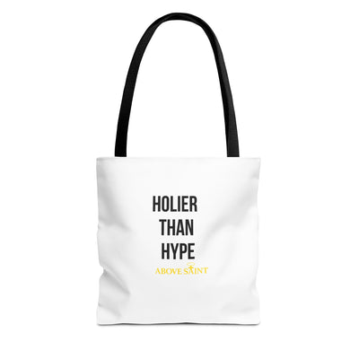 Above Saint Holier Than Hype Tote Bag