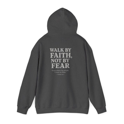 Inspirational Hooded Sweatshirt - "Walk by Faith, Not by Fear"