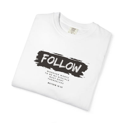 Follow Me Motivational Unisex T-shirt, Comfortable Tee for Everyday Wear