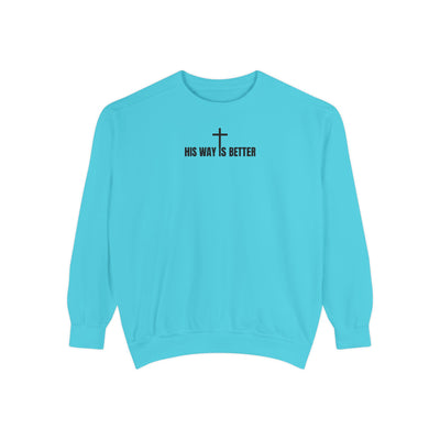 His Way is Better Unisex  Christian Sweatshirt