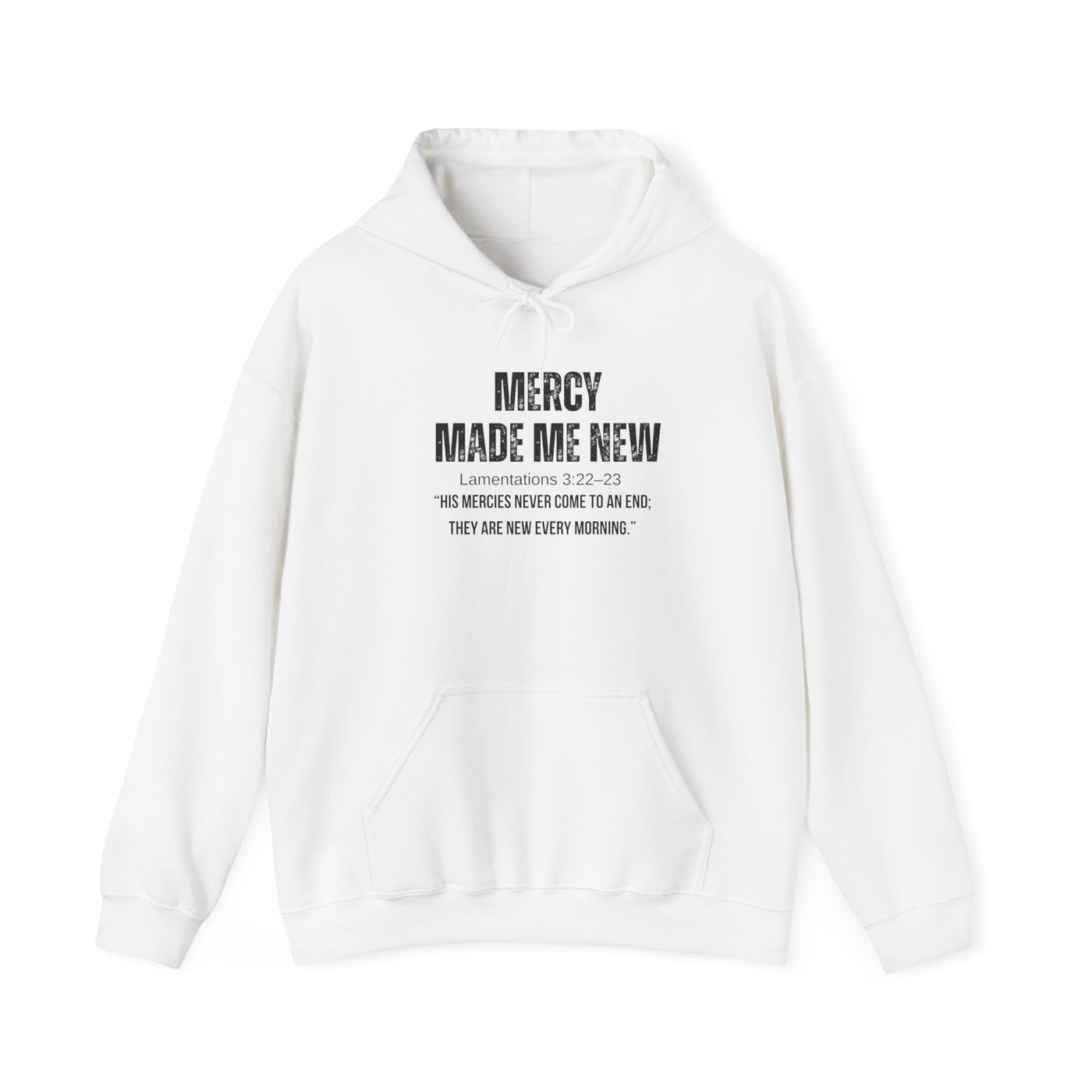 Inspirational Hoodie: Mercy Made Me New, Faith Sweatshirt