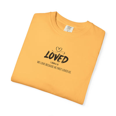 Loved Motivational  Tee for Comfort