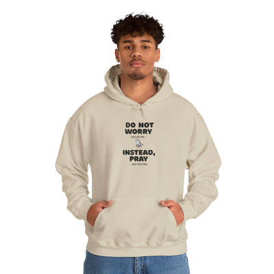 Inspirational Hooded Sweatshirt - 'Do Not Worry, Instead, Pray'