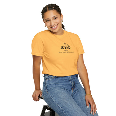 Loved Motivational  Tee for Comfort