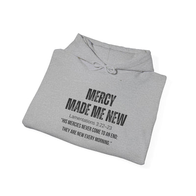 Inspirational Hoodie: Mercy Made Me New, Faith Sweatshirt