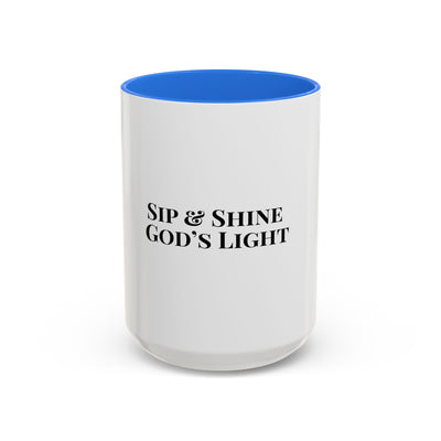 Sip and Shine God's Light Colorful Mugs (11oz, 15oz)