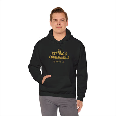 Be Strong & Courageous Hoodie, Inspirational Sweatshirt for Men & Women