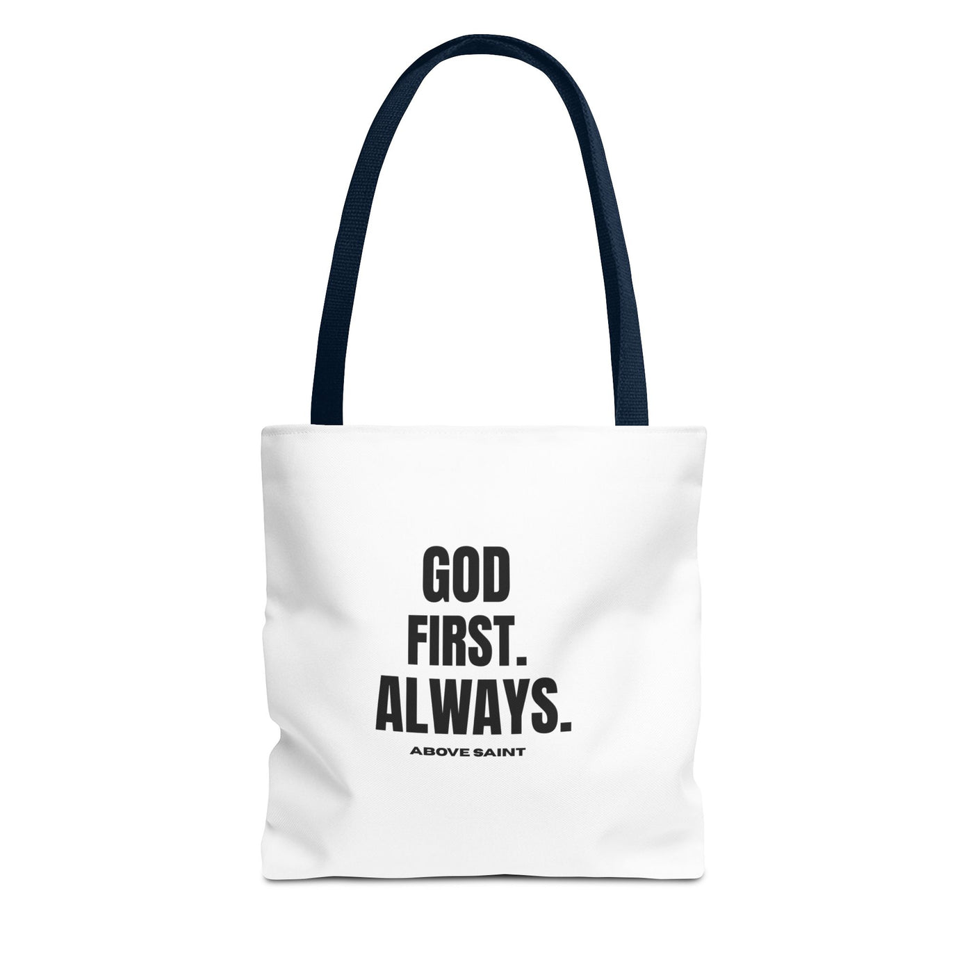 Above Saint Tote Bag – God First. Always.