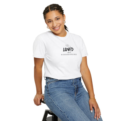Loved Motivational  Tee for Comfort