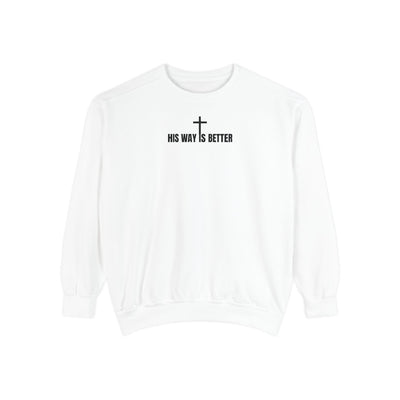 His Way is Better Unisex  Christian Sweatshirt