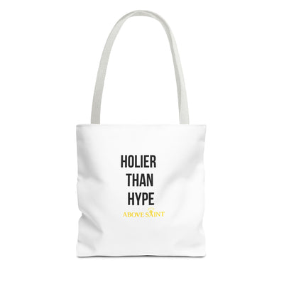 Above Saint Holier Than Hype Tote Bag