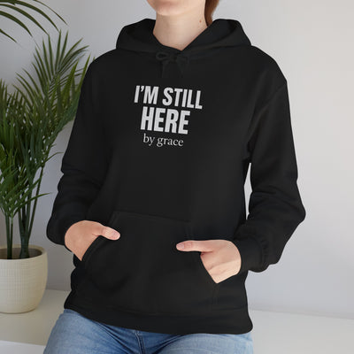 Inspirational Hooded Sweatshirt - 'I'm Still Here by Grace'