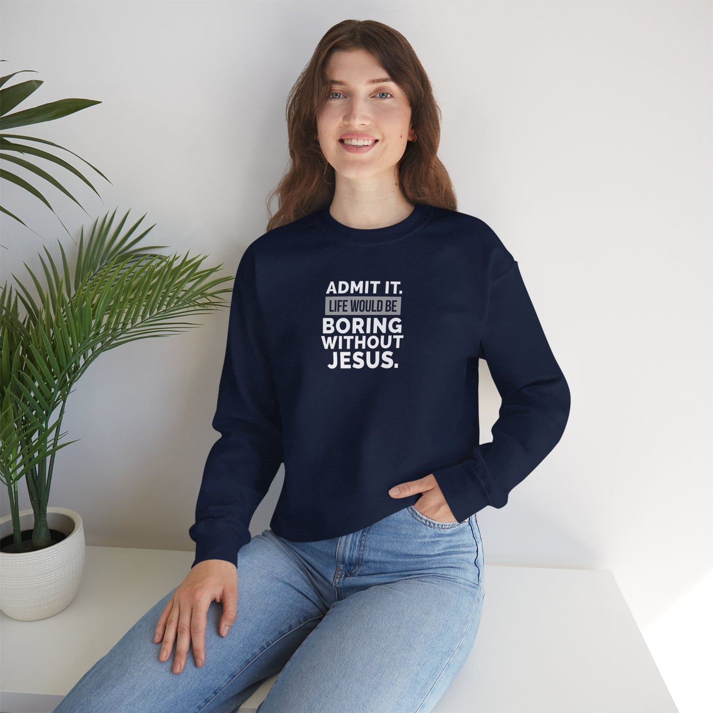 Christian Sweatshirt, Unisex Crewneck Like Is Boring  Without Jesus