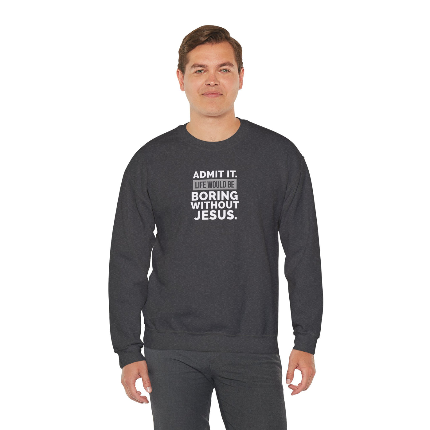 Christian Sweatshirt, Unisex Crewneck Like Is Boring  Without Jesus