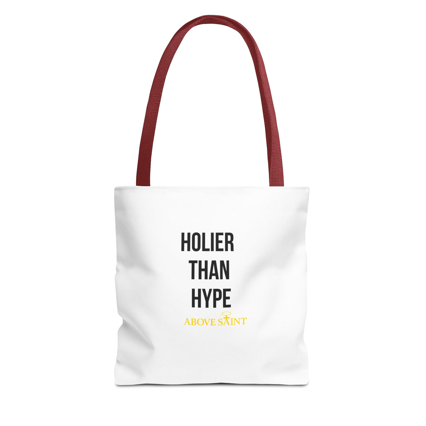 Above Saint Holier Than Hype Tote Bag