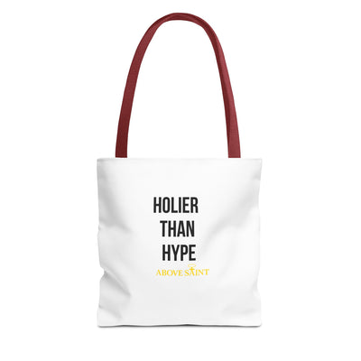 Above Saint Holier Than Hype Tote Bag