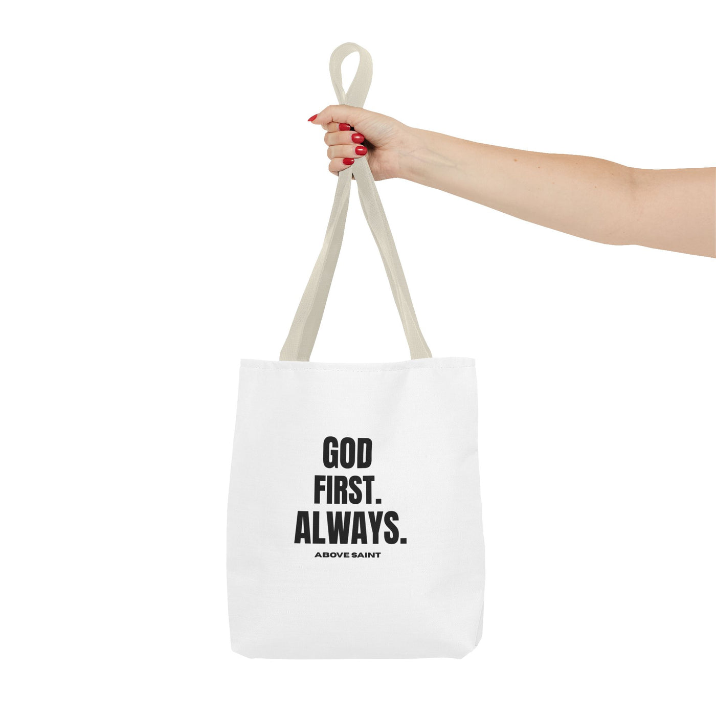 Above Saint Tote Bag – God First. Always.