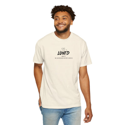 Loved Motivational  Tee for Comfort