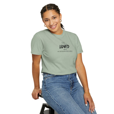 Loved Motivational  Tee for Comfort