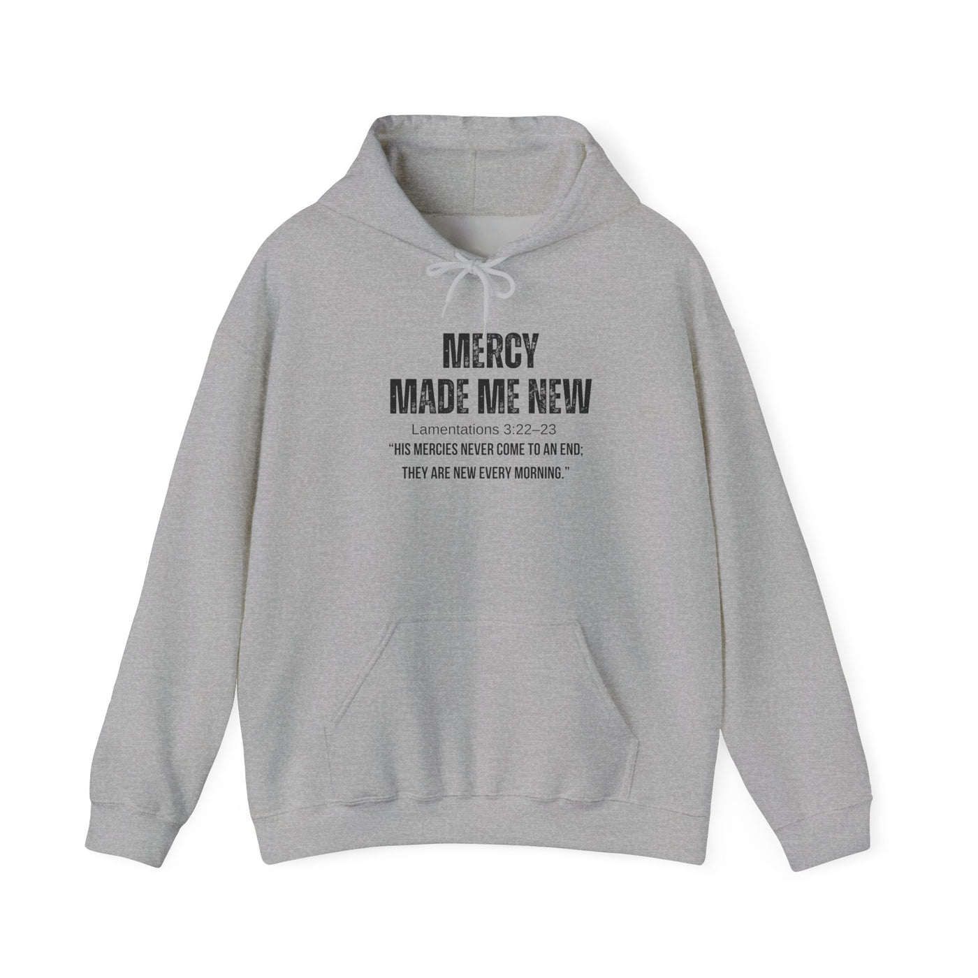 Inspirational Hoodie: Mercy Made Me New, Faith Sweatshirt
