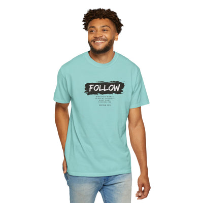 Follow Me Motivational Unisex T-shirt, Comfortable Tee for Everyday Wear