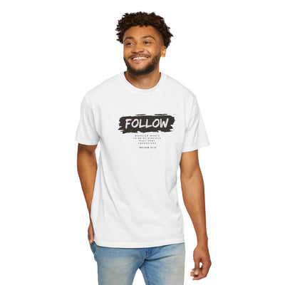 Follow Me Motivational Unisex T-shirt, Comfortable Tee for Everyday Wear