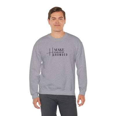 Make Heaven Crowded Crewneck Sweatshirt, Unisex Pullover, Casual Wear