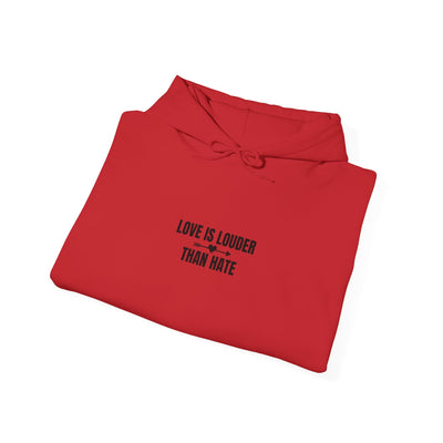 Love Is Louder Hoodie | Unisex Sweatshirt for Kindness & Activism