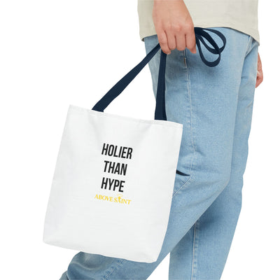 Above Saint Holier Than Hype Tote Bag