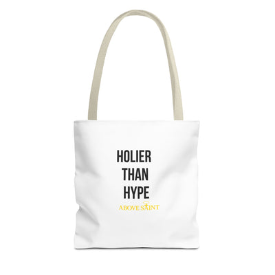 Above Saint Holier Than Hype Tote Bag