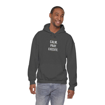 Motivational Unisex Hoodie - Calm. Pray. Execute.