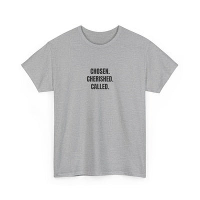 Chosen Cherished Called Unisex Heavy Cotton Tee, Inspirational T-Shirt