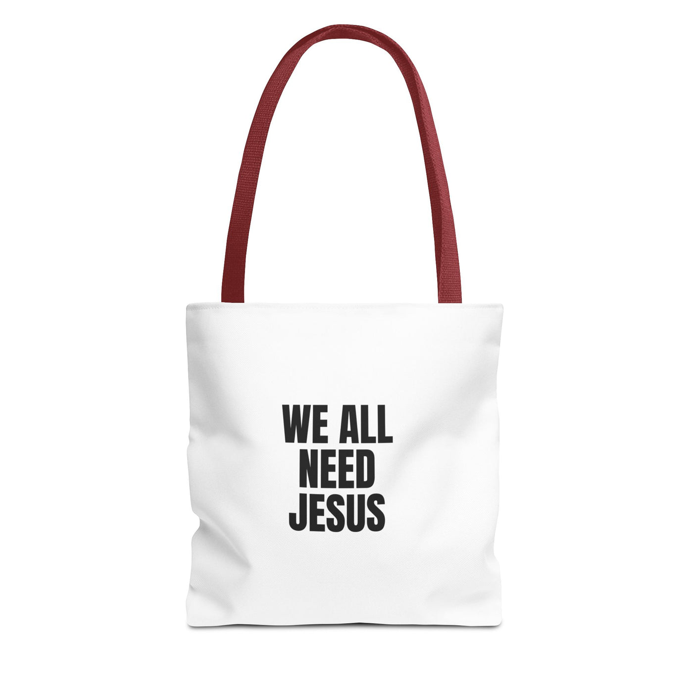 We All Need Jesus Tote Bag – Christian Faith Everyday Carry