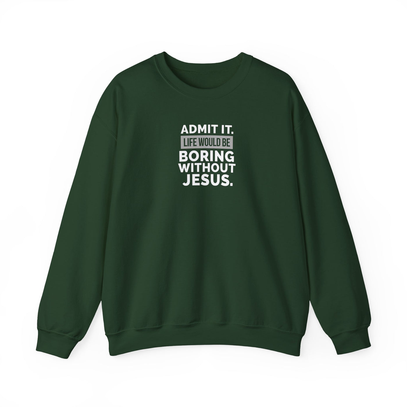 Christian Sweatshirt, Unisex Crewneck Like Is Boring  Without Jesus