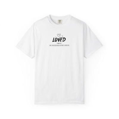 Loved Motivational  Tee for Comfort