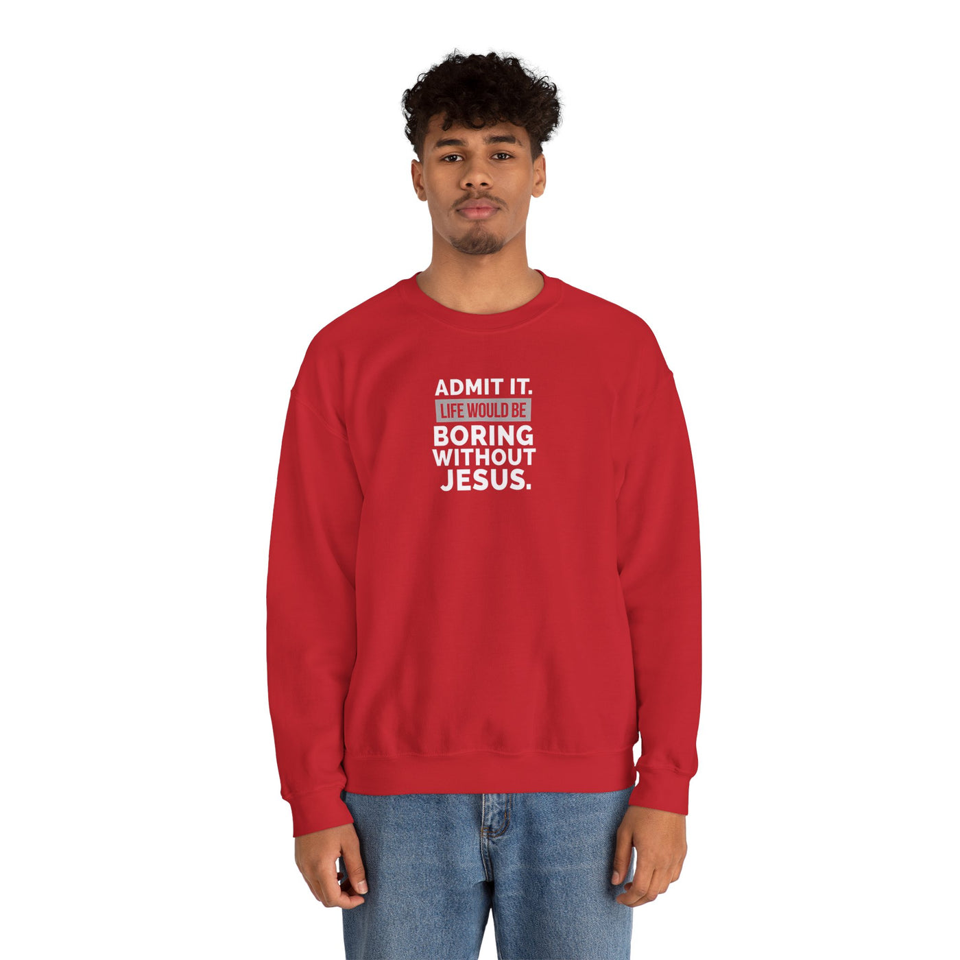 Christian Sweatshirt, Unisex Crewneck Like Is Boring  Without Jesus