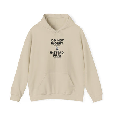 Inspirational Hooded Sweatshirt - 'Do Not Worry, Instead, Pray'